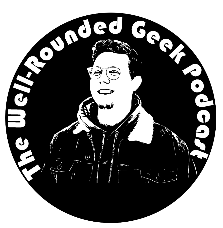 The Well-Rounded Geek